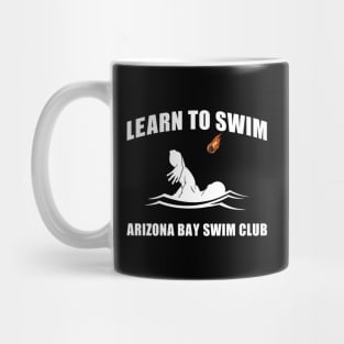 Learn To Swim - Arizona Bay Swim Club Mug